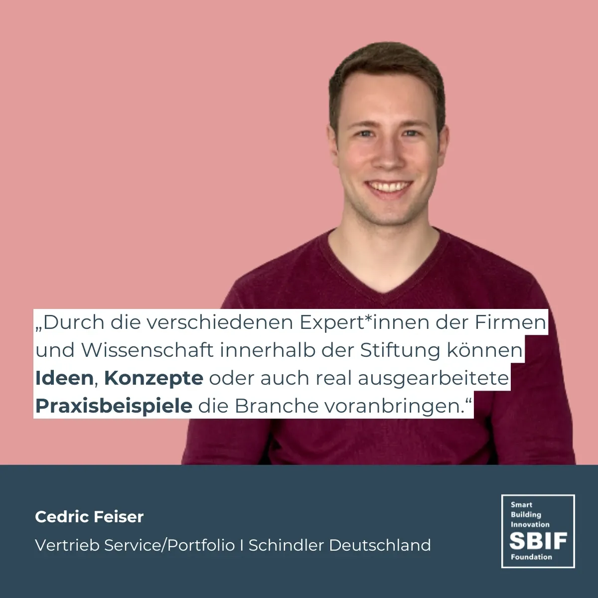 Image showing Cedric Feiser with quote: „Durch die verschiedenen Expert*innen der Firmen und Wissenschaft innerhalb der Stiftung können Ideen, Konzepte oder auch real ausgearbeitete Praxisbeispiele die Branche voranbringen.“